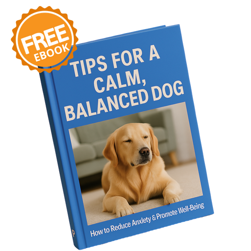 EBOOK: "Tips for a Calm, Balanced Dog"